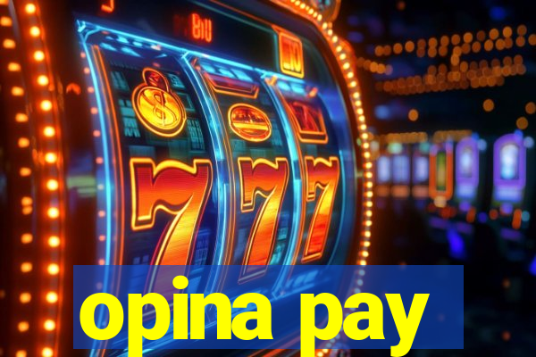 opina pay